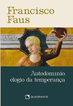 Livro - Pocket Autodomínio: elogio da temperança - Coleção Francisco Faus Livro - Pocket Autodomínio: elogio da temperança - Coleção Francisco Faus