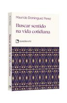 Livro - Pocket Buscar sentido na vida cotidiana - 2ª Edição - Coleção Virtudes
