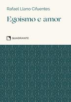 Livro - Pocket Egoísmo e amor - 4º Edição - Coleção Virtudes