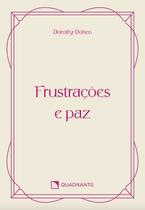Livro - Pocket Frustrações e paz - 4ª Edição - Coleção Vida Interior Livro - Pocket Frustrações e paz - 4ª Edição - Coleção Vida Interior