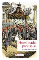 Livro - Pocket Humildade: precisa-se - 3º Edição - Coleção Virtudes