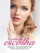 Livro - Poder Da Escolha, O - VIDA & CONSCIENCIA