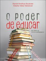 Livro - Poder De Educar, O - CONTRA O VENTO