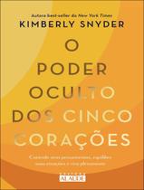 Livro - Poder Oculto Dos Cinco Coracoes - Controle Seus Pensamentos, Equilibre Suas Emocoes E Viva Plenamente,O