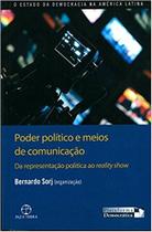 Livro - Poder político e meios de comunicação: da representação política ao reality show Livro - Poder político e meios de comunicação: da representação política ao reality show