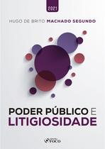 Livro - PODER PÚBLICO E LITIGIOSIDADE - 1ª ED - 2021 Livro - PODER PÚBLICO E LITIGIOSIDADE - 1ª ED - 2021