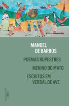 Livro - Poemas rupestres, Menino do Mato e Escritos em verbal de ave Livro - Poemas rupestres, Menino do Mato e Escritos em verbal de ave