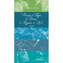 Livro - Poesia é fogo, é terra, é água, é ar! Livro - Poesia é fogo, é terra, é água, é ar!