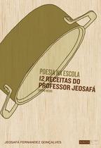 Livro - Poesia na escola - 12 receitas do professor Jeosafá - ensino médio Livro - Poesia na escola - 12 receitas do professor Jeosafá - ensino médio