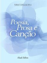 Livro - Poesia, Prosa e Canção Livro - Poesia, Prosa e Canção