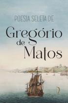 Livro - Poesia seleta de Gregório de Matos Livro - Poesia seleta de Gregório de Matos