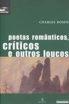 Livro - Poetas românticos, críticos e outros loucos
