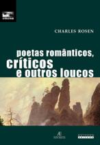 Livro - Poetas Românticos, Críticos e Outros Loucos Livro - Poetas Românticos, Críticos e Outros Loucos