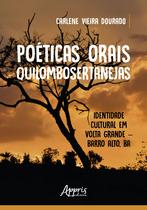Livro - Poéticas orais quilombosertanejas: identidade cultural em volta grande – barro alto, ba Livro - Poéticas orais quilombosertanejas: identidade cultural em volta grande – barro alto, ba