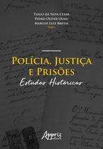 Livro - Polícia, justiça e prisões: estudos históricos