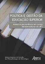 Livro - Política e gestào da educação superior: acesso e permanência em cursos de licenciaturas da uft