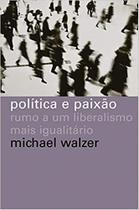 Livro - Política e paixão