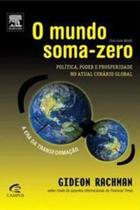 Livro Política e Prosperidade Global: O Mundo Soma-Zero by Gideon Rachman