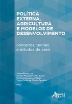 Livro - Política Externa, Agricultura e Modelos de Desenvolvimento