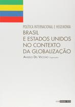 Livro - Política internacional e hegemonia : Brasil e Estados Unidos no contexto da globalização