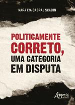 Livro - Politicamente correto, uma categoria em disputa