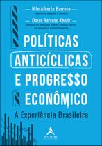 Livro - Políticas anticíclicas e progresso econômico a experiência brasileira