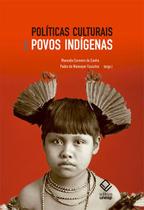 Livro - Políticas culturais e povos indígenas