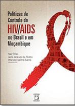 Livro - Políticas de controle do HIV/AIDS no Brasil e em Moçambique