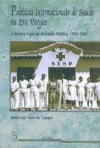 Livro - Políticas internacionais de saúde na Era Vargas