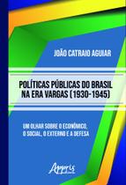 Livro - Políticas públicas do Brasil na era Vargas (1930-1945) Livro - Políticas públicas do Brasil na era Vargas (1930-1945)