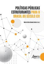 Livro - Políticas Públicas Estruturantes para o Brasil do Século XXI