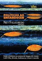 Livro Políticos Ao Entardecer - Corrupção No Brasil