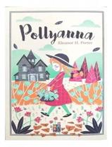 Livro - Pollyanna - PE DA LETRA Livro - Pollyanna - PE DA LETRA