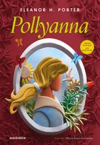 Livro - Pollyanna - (Texto integral - Clássicos Autêntica)
