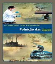 Livro - Poluicao Das Aguas - 3Ed - Moderna