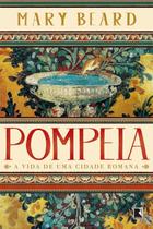 Livro - Pompeia: A vida de uma cidade romana