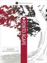 Livro - Ponto Agape - Um Ponto Que Transforma A Vida Livro - Ponto Agape - Um Ponto Que Transforma A Vida