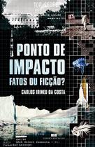 Livro - Ponto de impacto: Fatos ou ficção? Livro - Ponto de impacto: Fatos ou ficção?