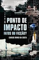 Livro - Ponto de impacto: Fatos ou ficção?