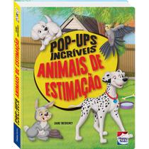 Livro - Pop-ups Incríveis: Animais de Estimação
