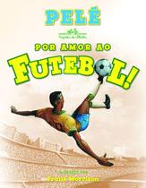 Livro - Por amor ao futebol!