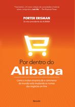 Livro - Por dentro do Alibab: Como a maior empresa de e-commerce do mundo está mudando os rumos dos negócios on-line