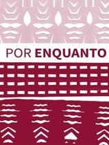 Livro - Por Enquanto - PHYSALIS