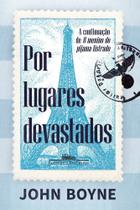 Livro Por Lugares Devastados John Boyne