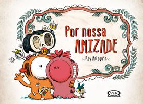 Livro - Por Nossa Amizade