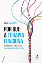 Livro - Por que a terapia funciona: Usando a nossa mente para transformar o nosso cérebro Livro - Por que a terapia funciona: Usando a nossa mente para transformar o nosso cérebro