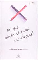 Livro - Por que ainda há quem não aprende? Livro - Por que ainda há quem não aprende?