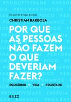 Livro - Por que as pessoas não fazem o que deveriam fazer?