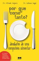 Livro - Por que como tanto? Livro - Por que como tanto?