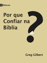 Livro - Por que confiar na Biblia?